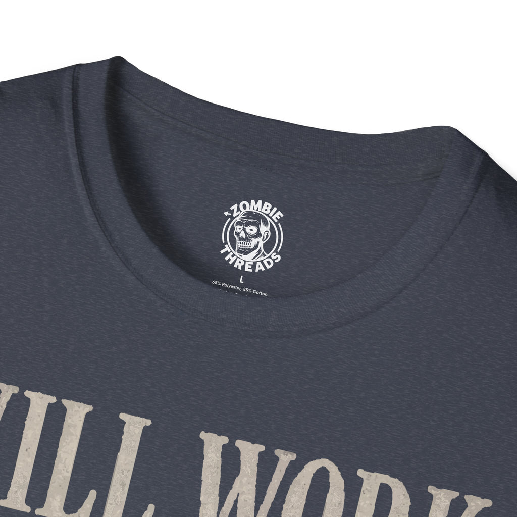 Will Work for Flesh T-shirt