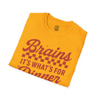 Brains! It's What's for Dinner T-shirt