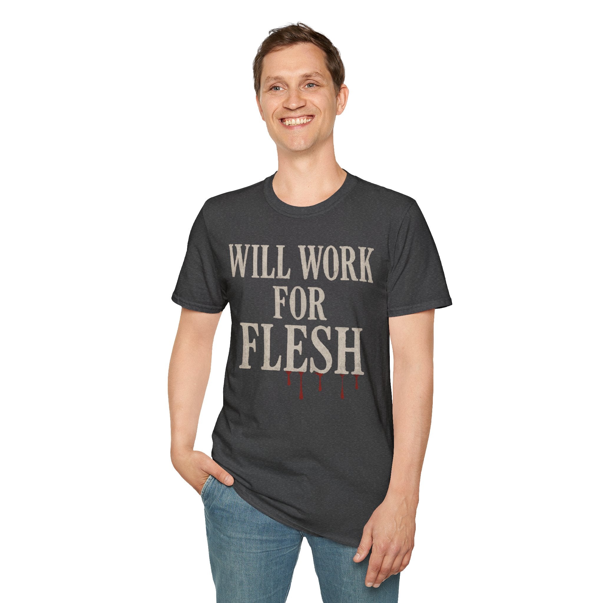 Will Work for Flesh T-shirt