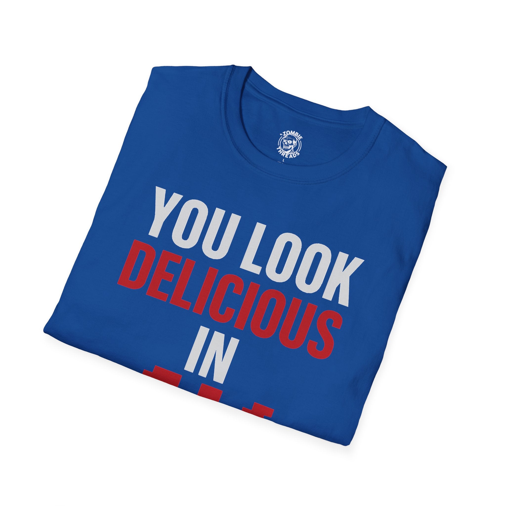 You Look Delicious T-Shirt