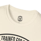 I Trained for This T-Shirt