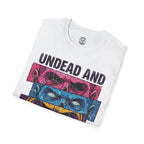 Undead and Relentless T-Shirt
