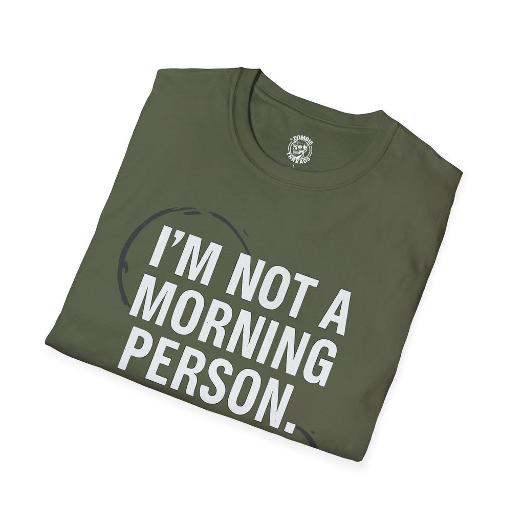 I'm Not A Morning Person T-Shirt