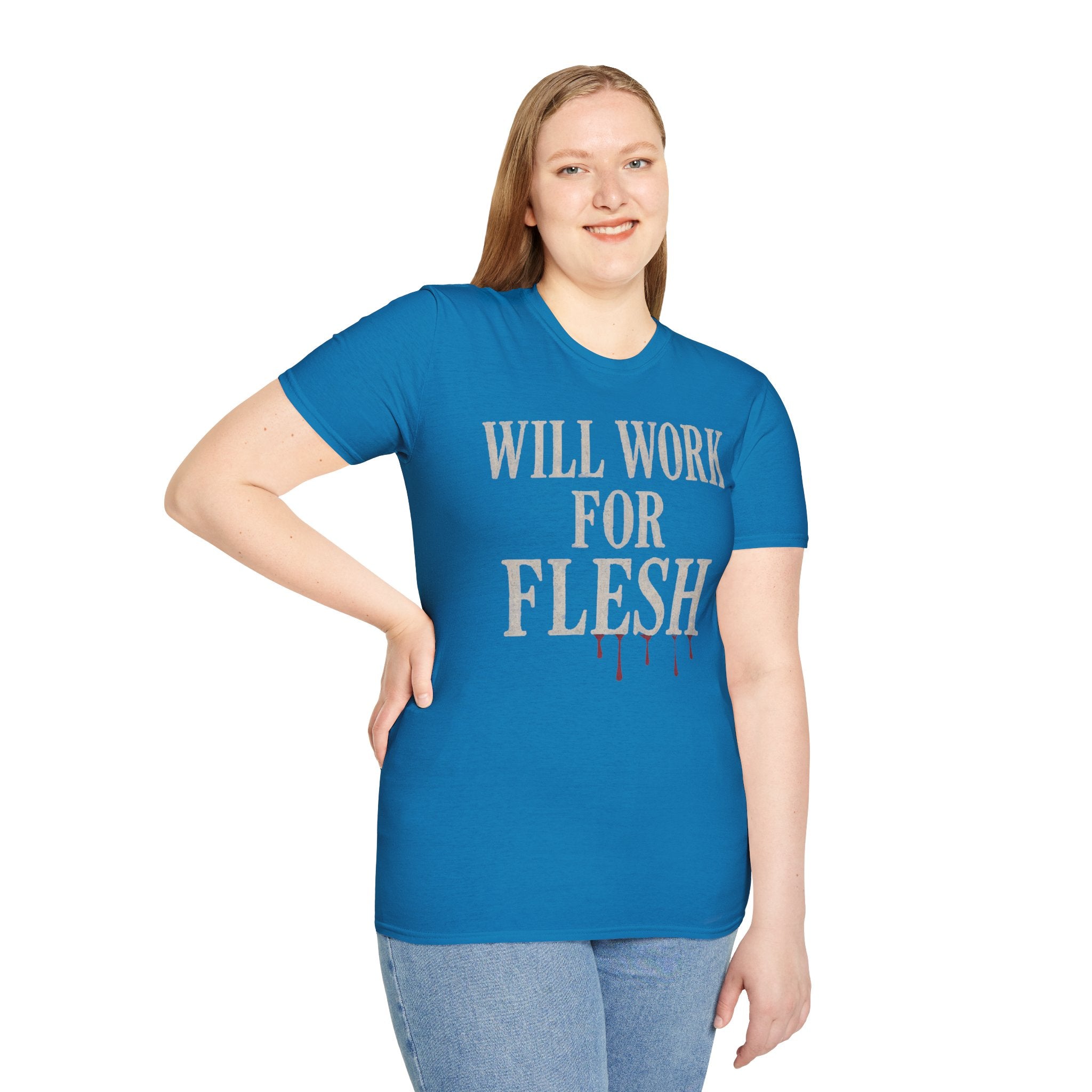 Will Work for Flesh T-shirt
