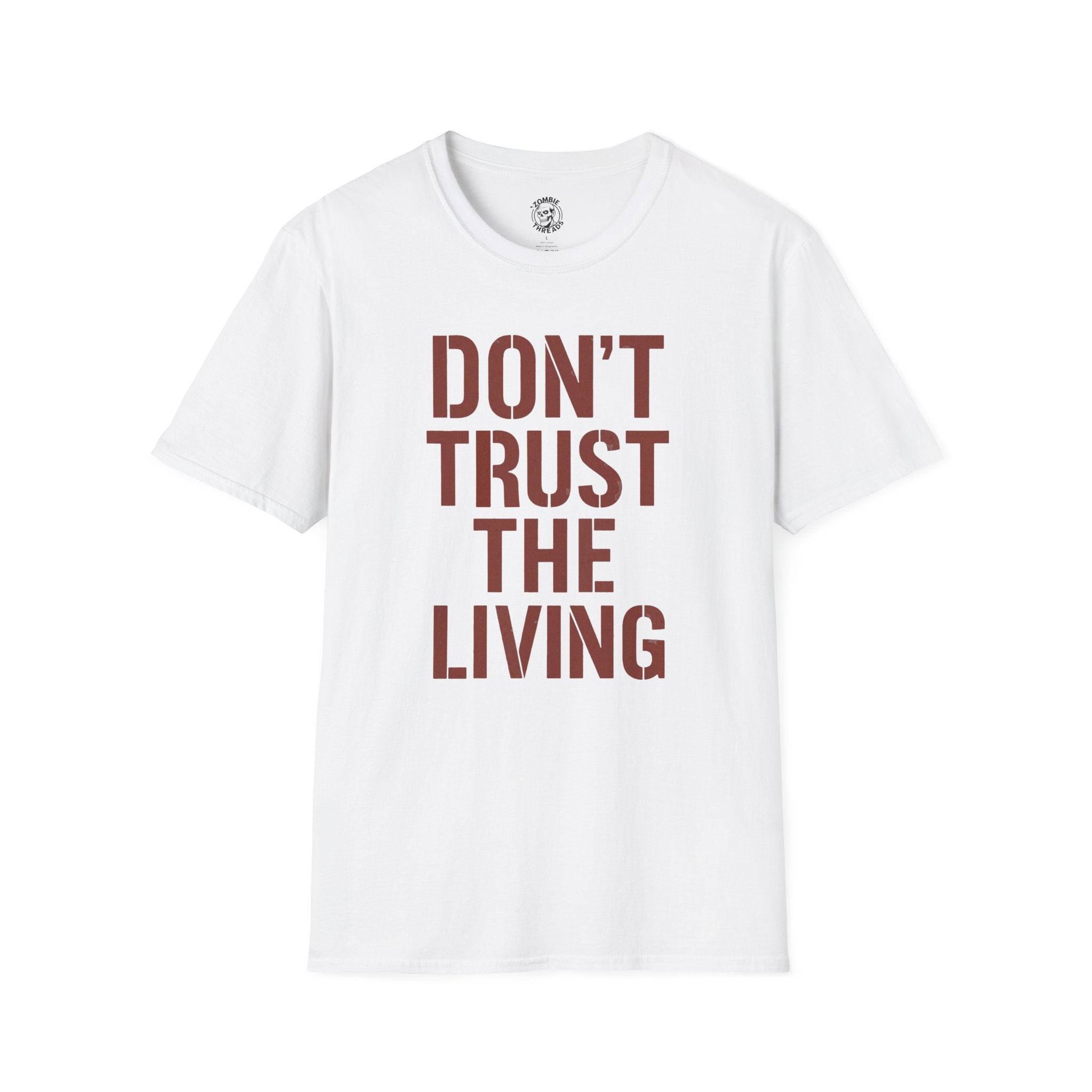 Don't Trust the Living T-shirt