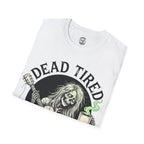 Dead Tired T-Shirt