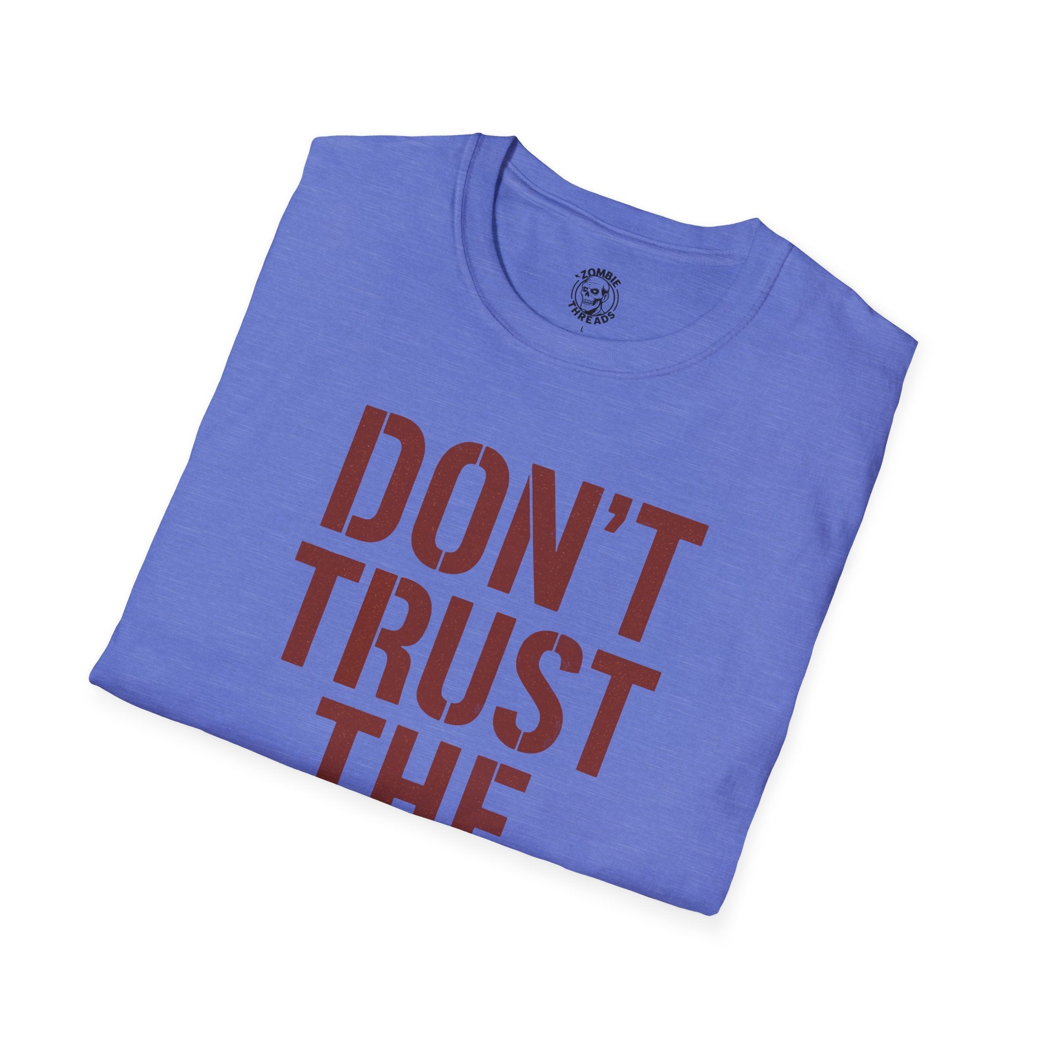 Don't Trust the Living T-shirt