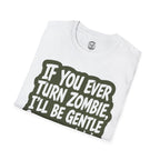 I'll Be Gentle T-Shirt