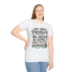 My Only Problem T-Shirt