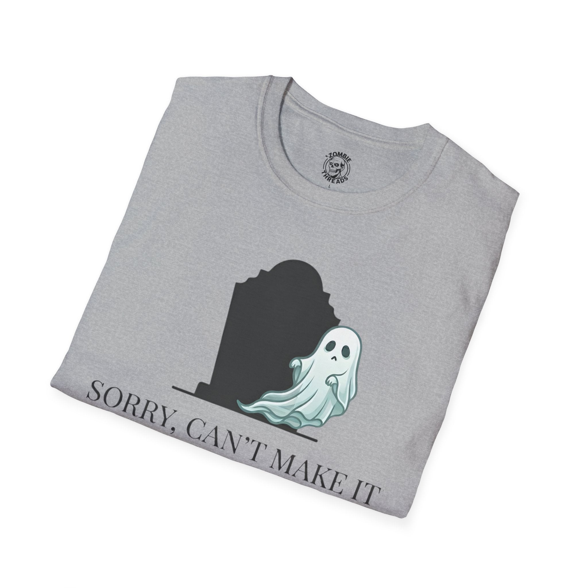 Sorry Can't Make It T-Shirt