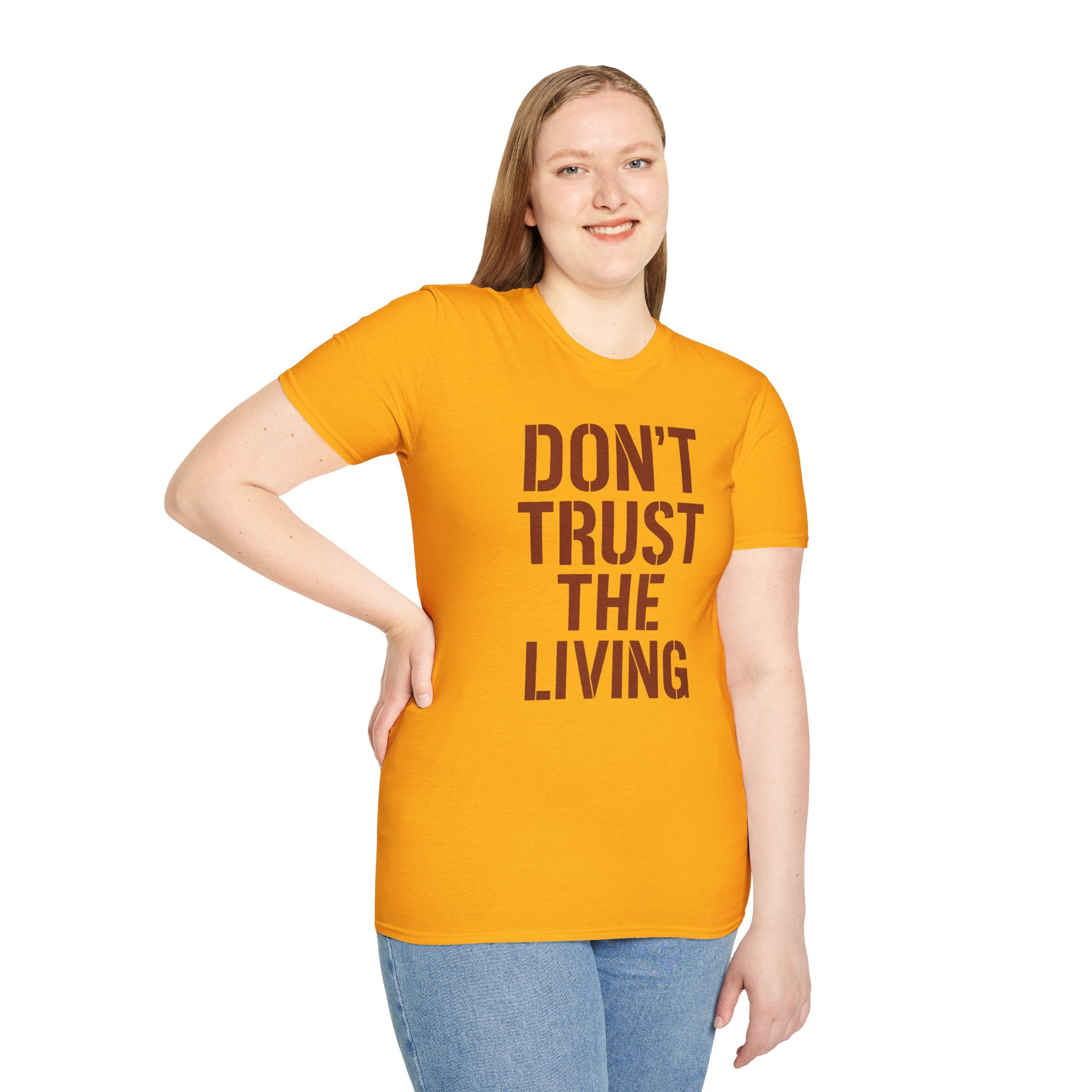 Don't Trust the Living T-shirt