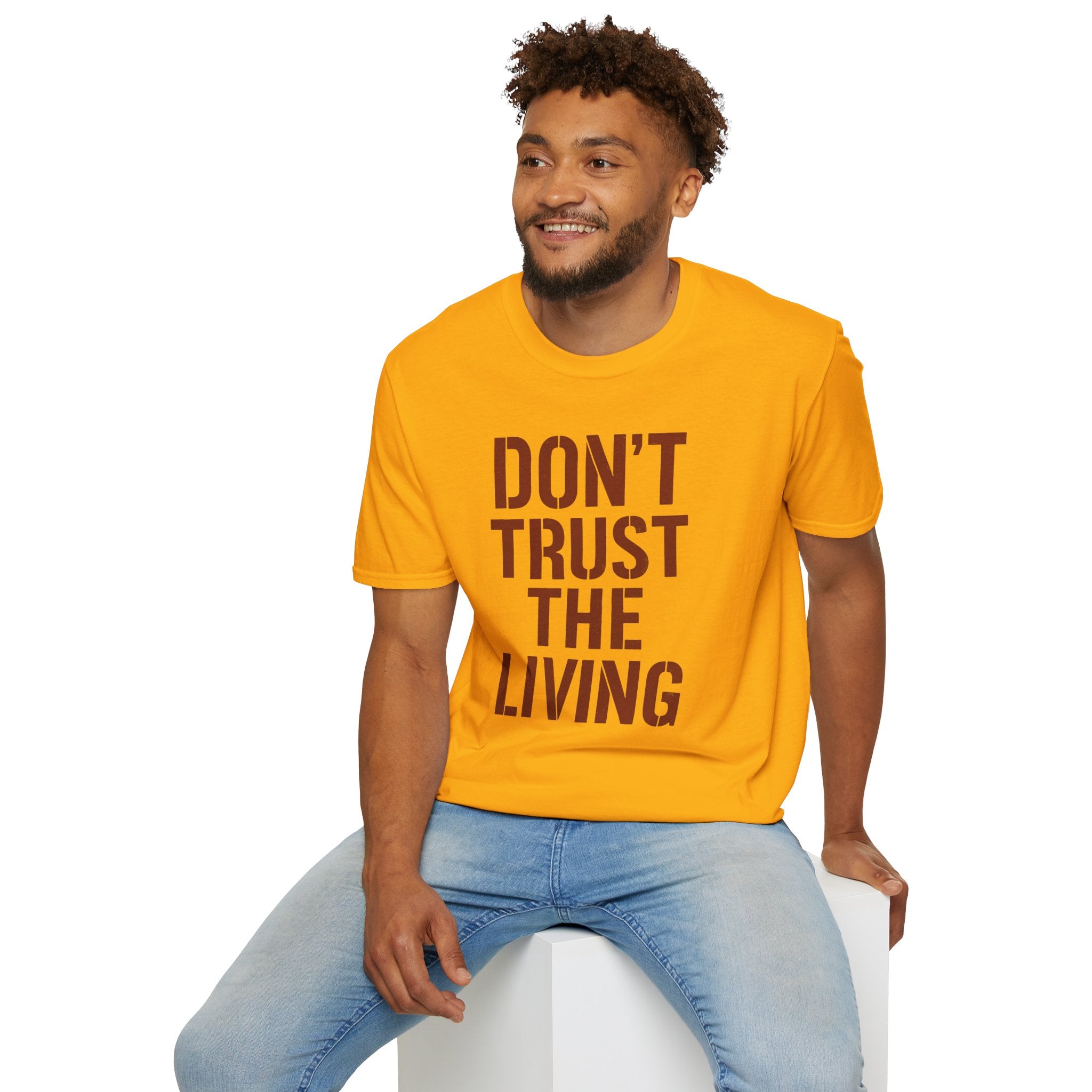 Don't Trust the Living T-shirt