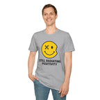 Still Radiating Positivity T-Shirt