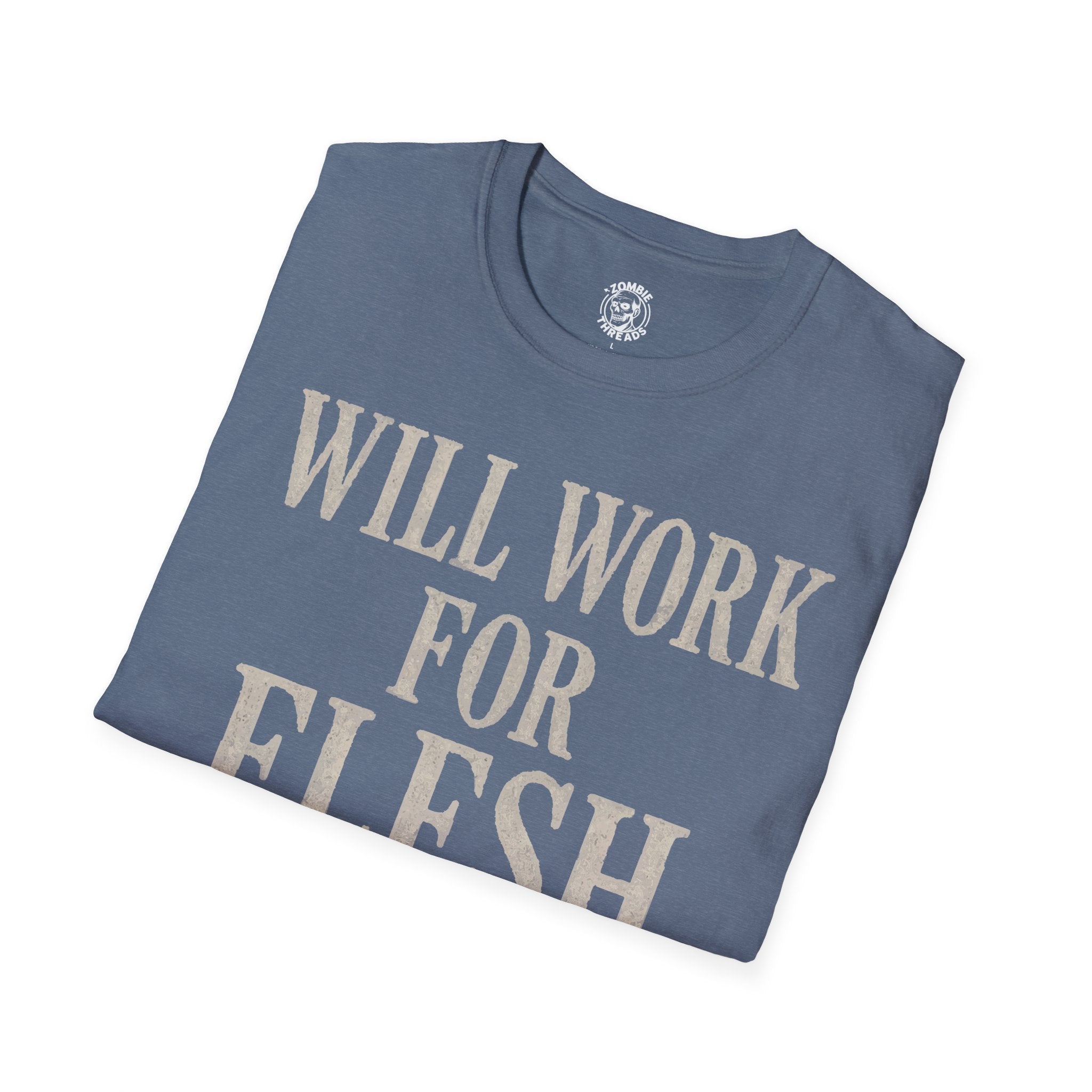 Will Work for Flesh T-shirt