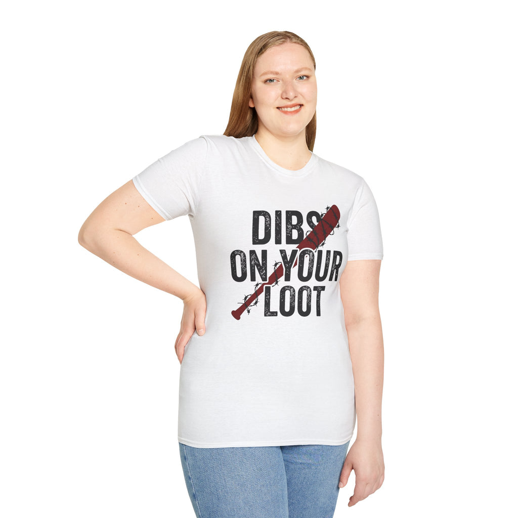Dibs On Your Loot T-Shirt