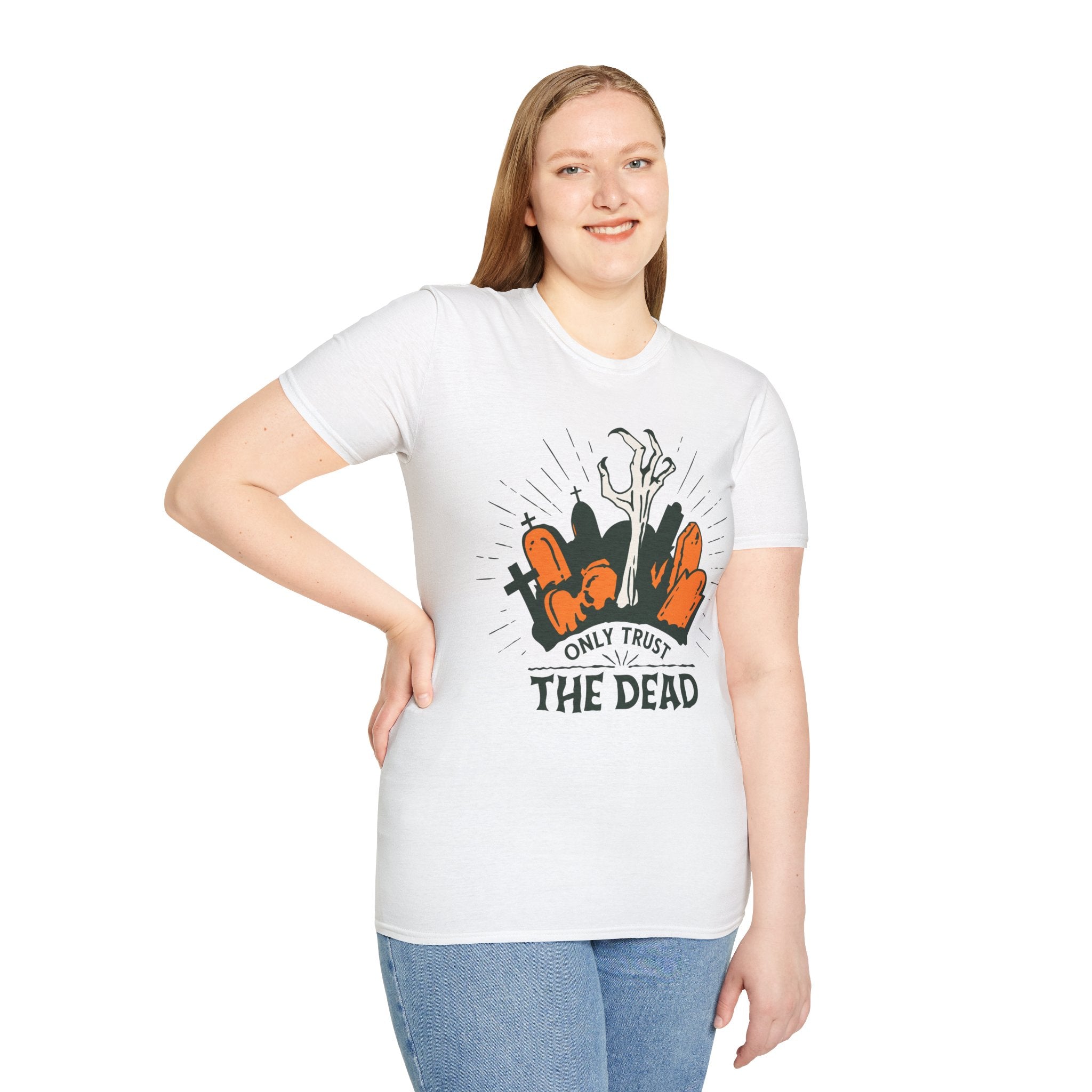 Only Trust The Dead T-Shirt