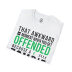 When You Get Offended T-Shirt