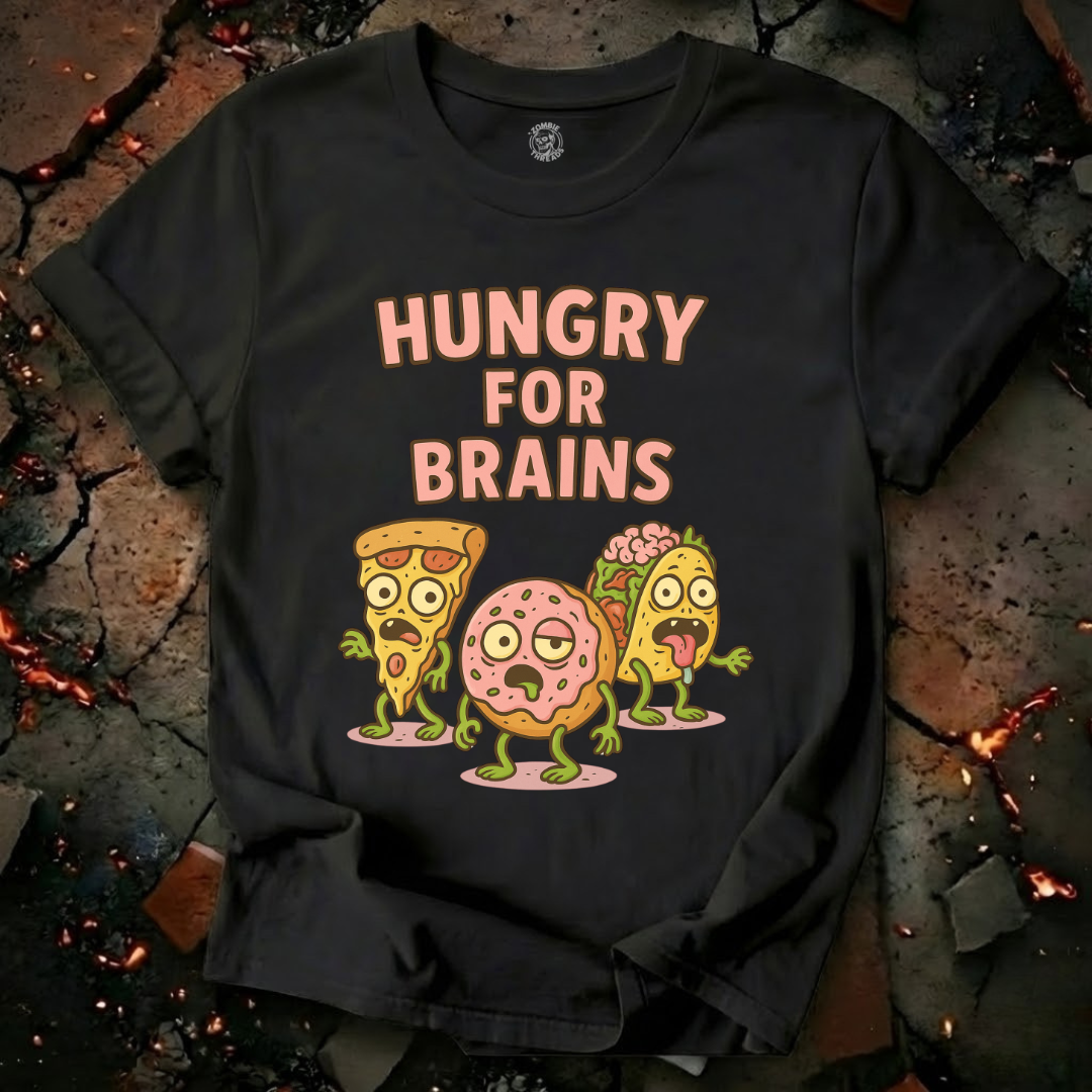 Hungry For Brains T-Shirt