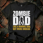 Zombie Dad but Undead T-Shirt