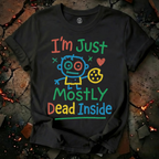 Mostly Dead Inside T-Shirt