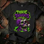 Toxic Thoughts T-Shirt