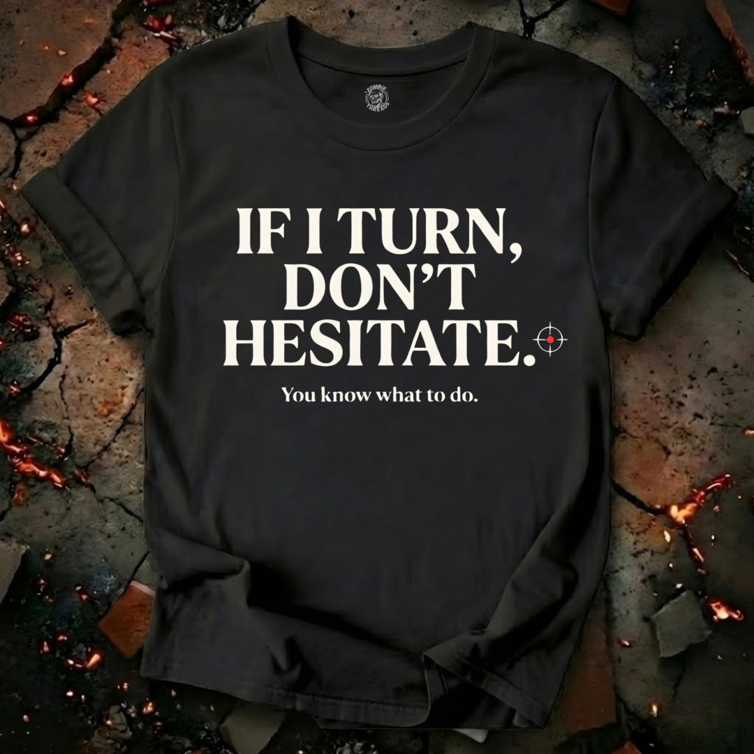 Don't Hesitate T-Shirt