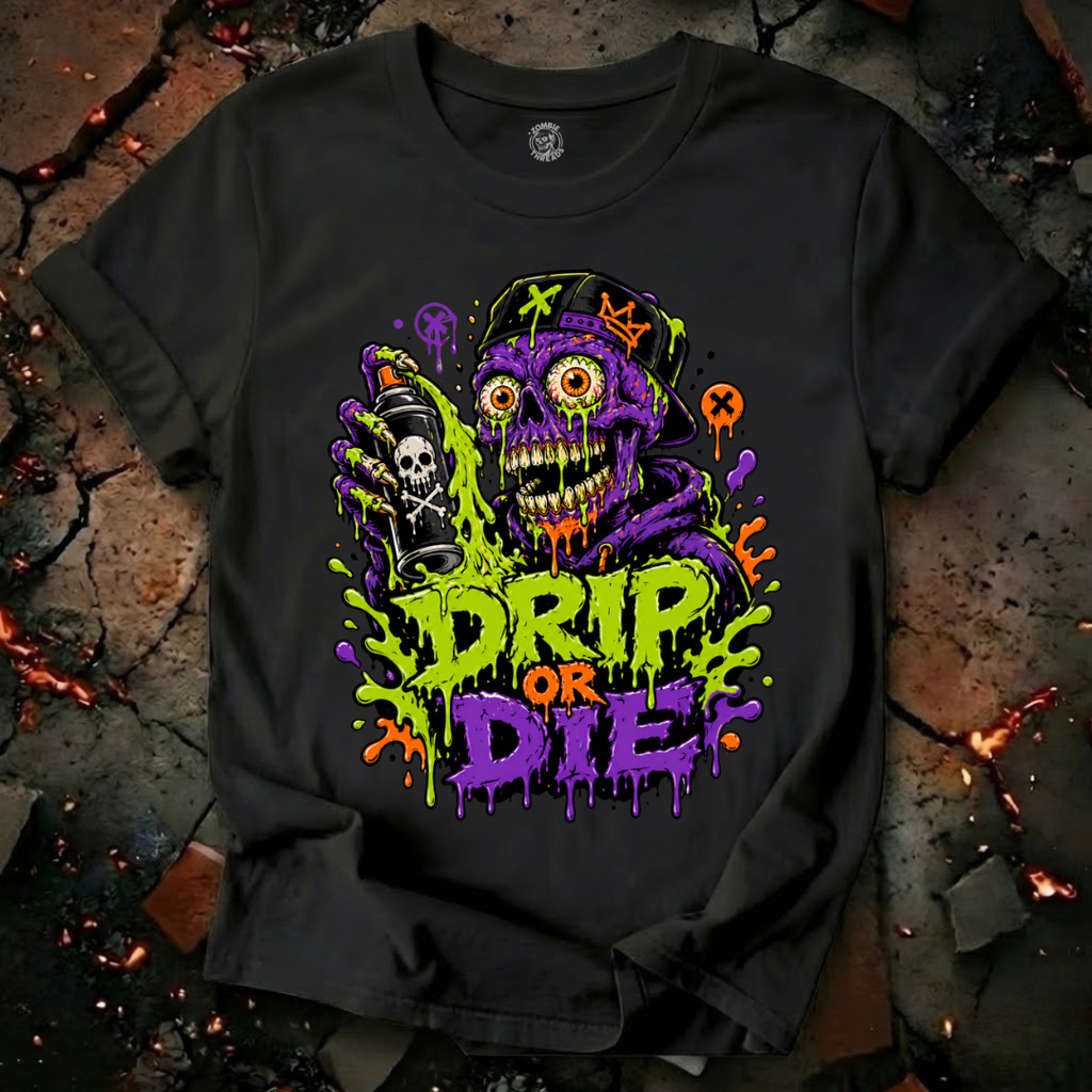 Drip Or Die T-Shirt