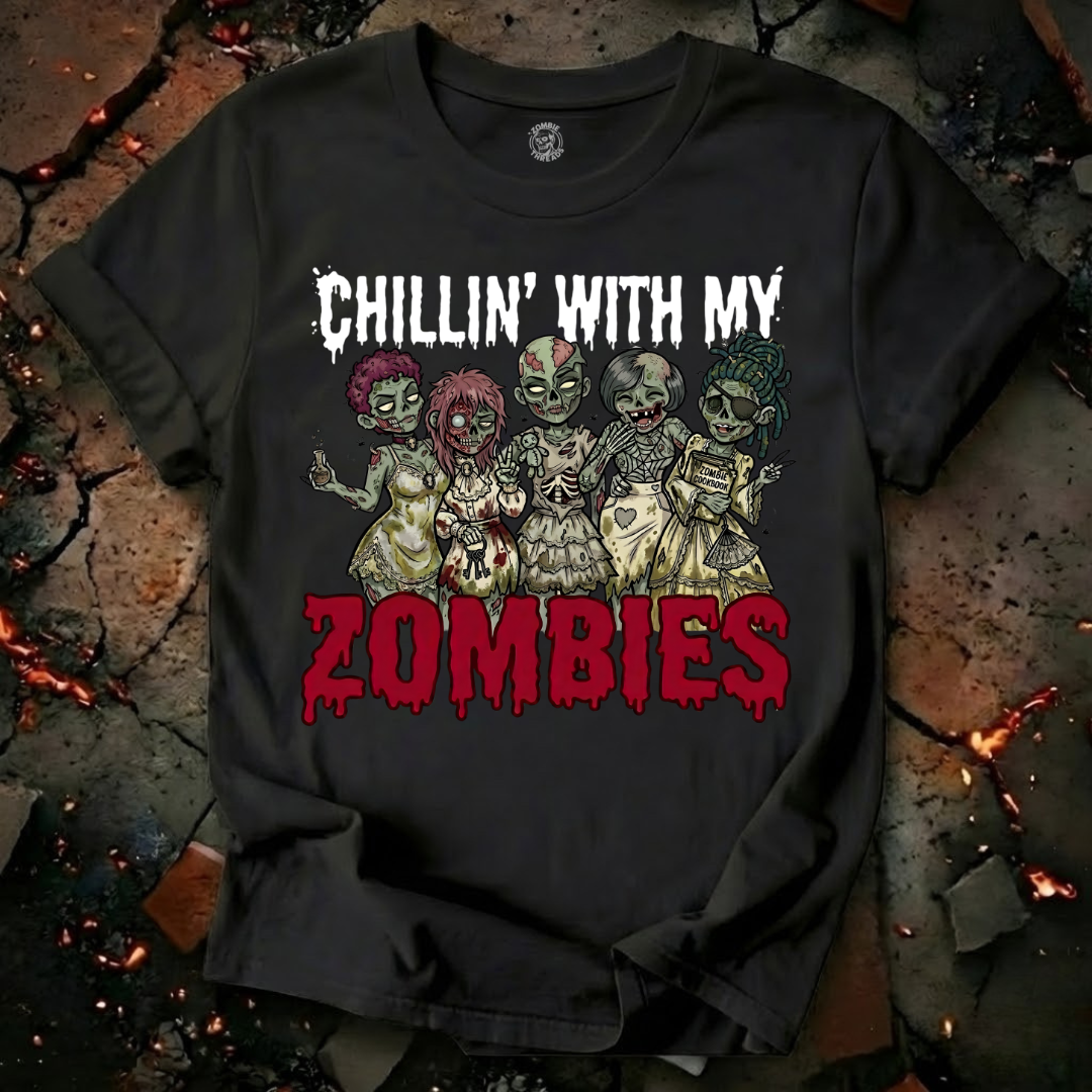 Chillin' With My Zombies T-Shirt