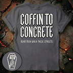 Coffin To Concrete T-Shirt