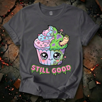 Still Good T-Shirt