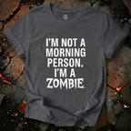 I'm Not A Morning Person T-Shirt