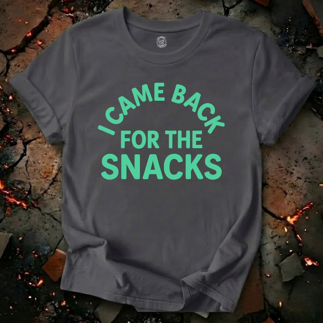 I Came Back For The Snacks T-Shirt