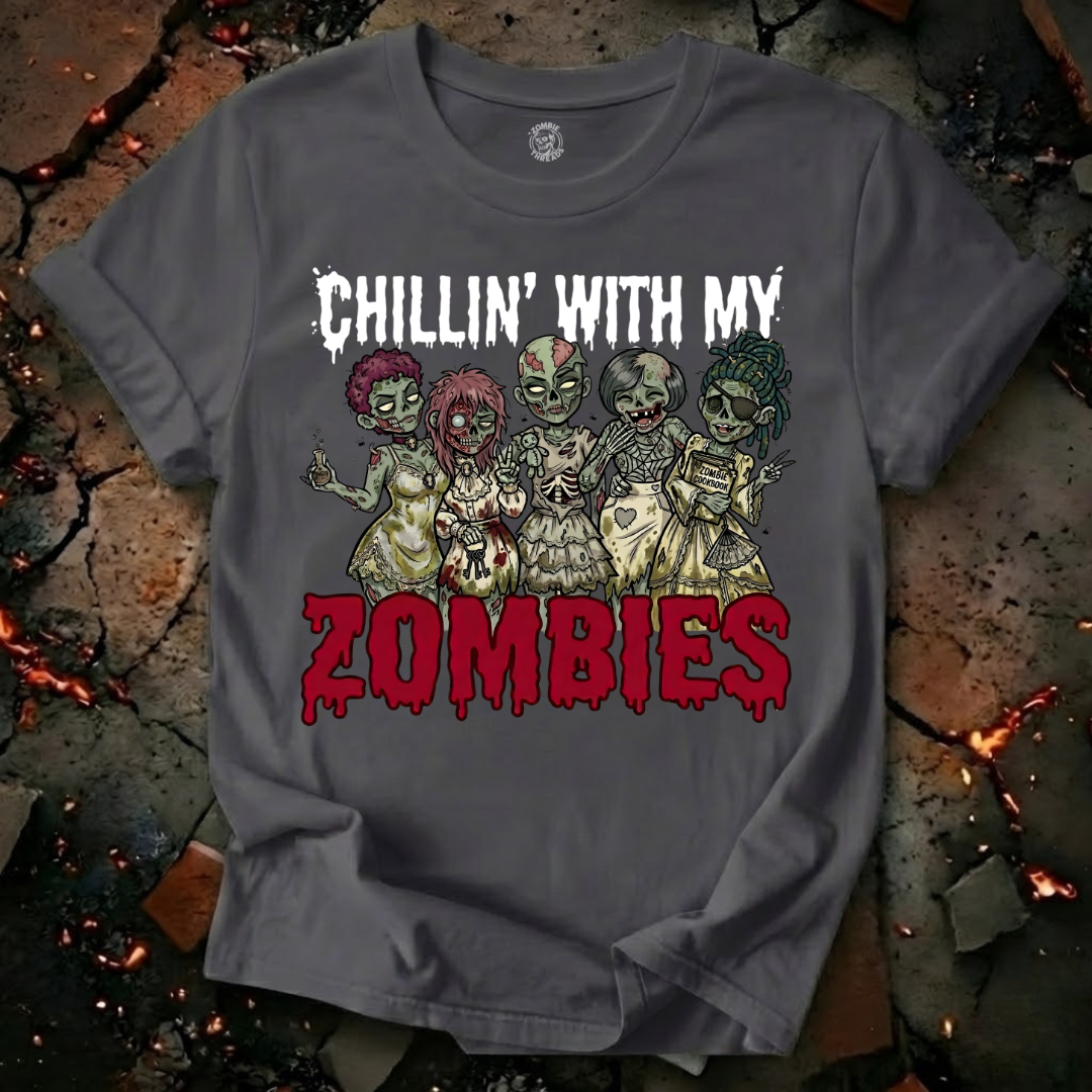 Chillin' With My Zombies T-Shirt