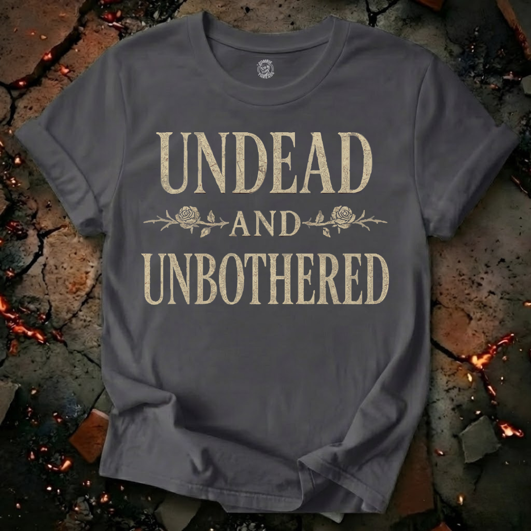 Undead and Unbothered T-Shirt