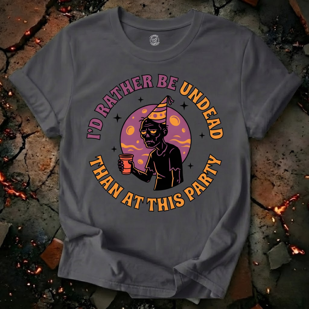 I'd Rather Be Undead T-Shirt