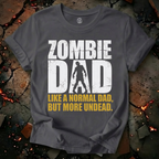 Zombie Dad but Undead T-Shirt