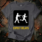Expect Delays T-Shirt