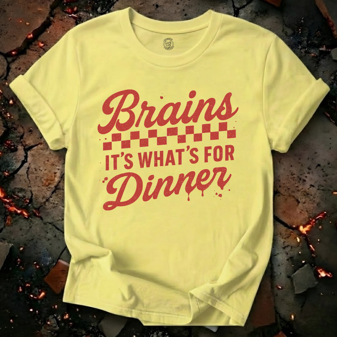 Brains! It's What's for Dinner T-Shirt
