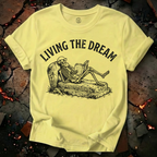 Living the Dream T-Shirt