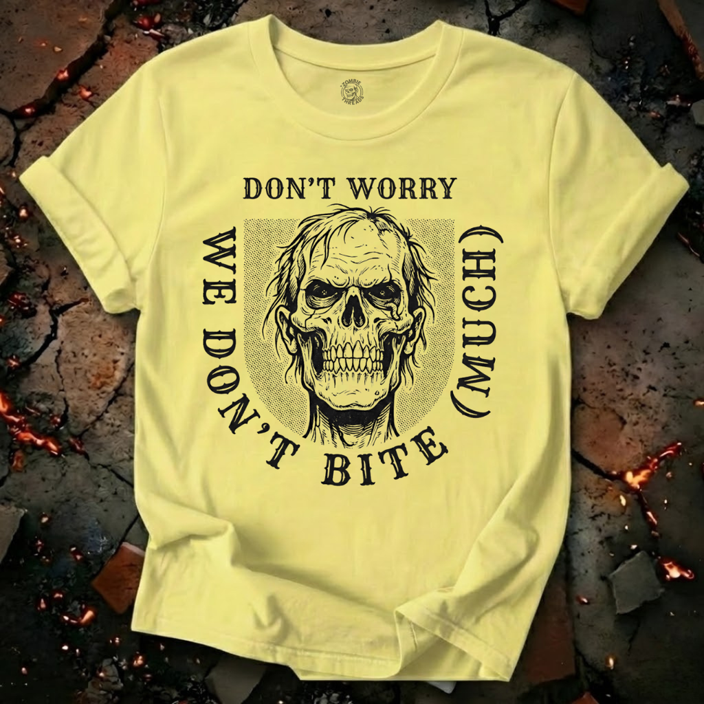 We Don't Bite Much T-Shirt