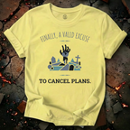 Cancelled Plans T-Shirt
