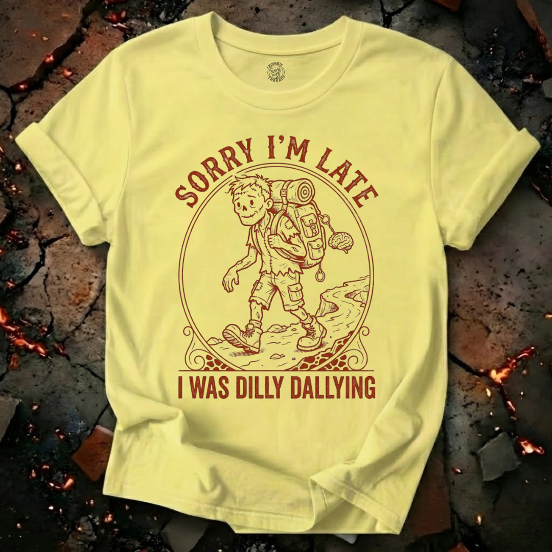 Sorry I'm Late T-Shirt