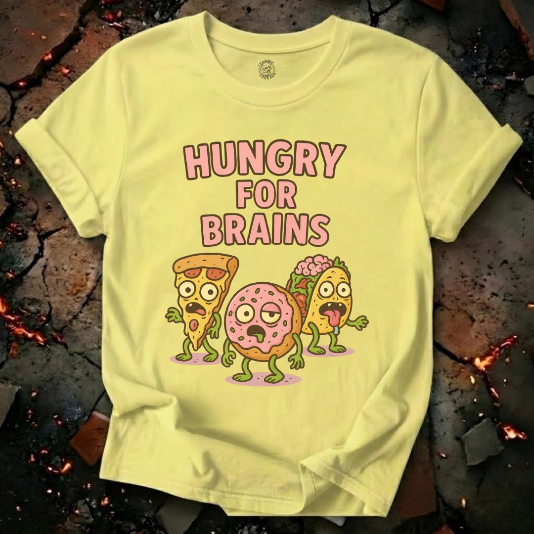 Hungry For Brains T-Shirt