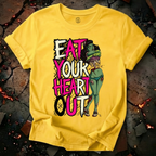 Eat Your Heart Out T-Shirt