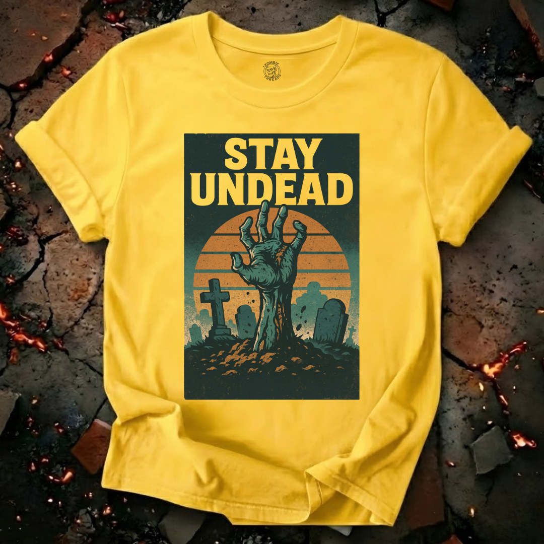 Stay Undead T-Shirt