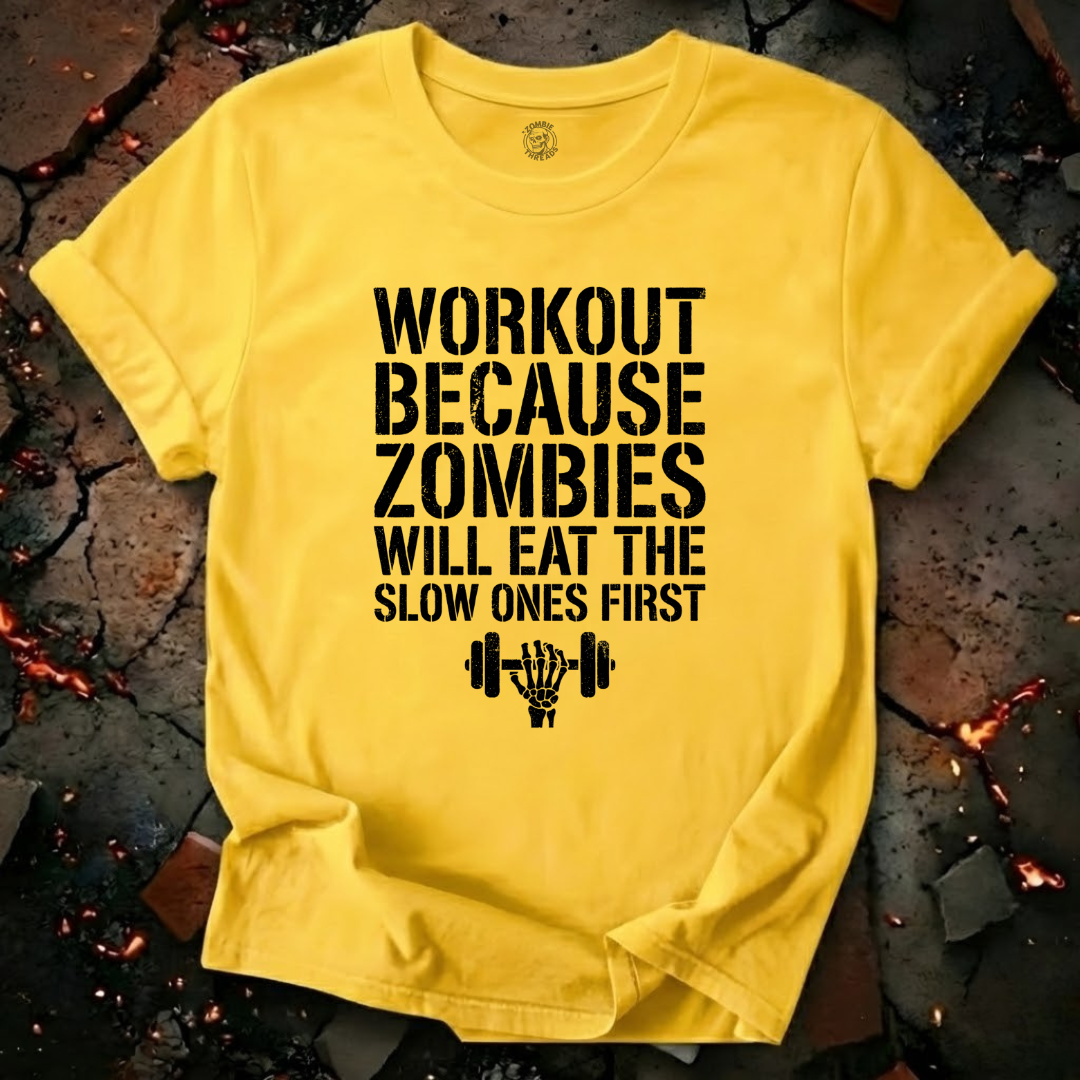 Zombies Will Eat the Slow Ones First T-Shirt