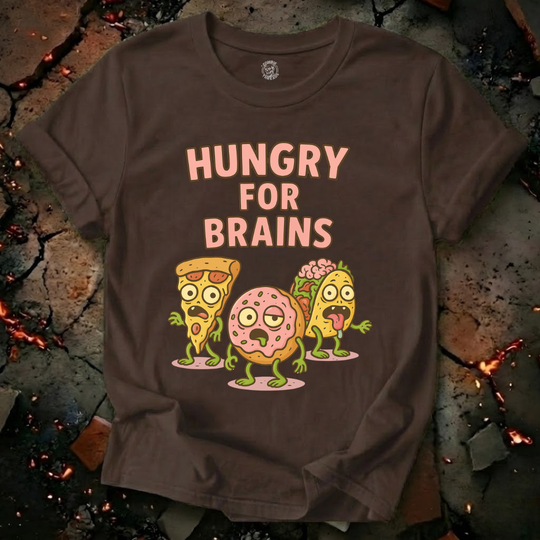 Hungry For Brains T-Shirt