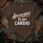 Apocalypse Is My Cardio T-Shirt