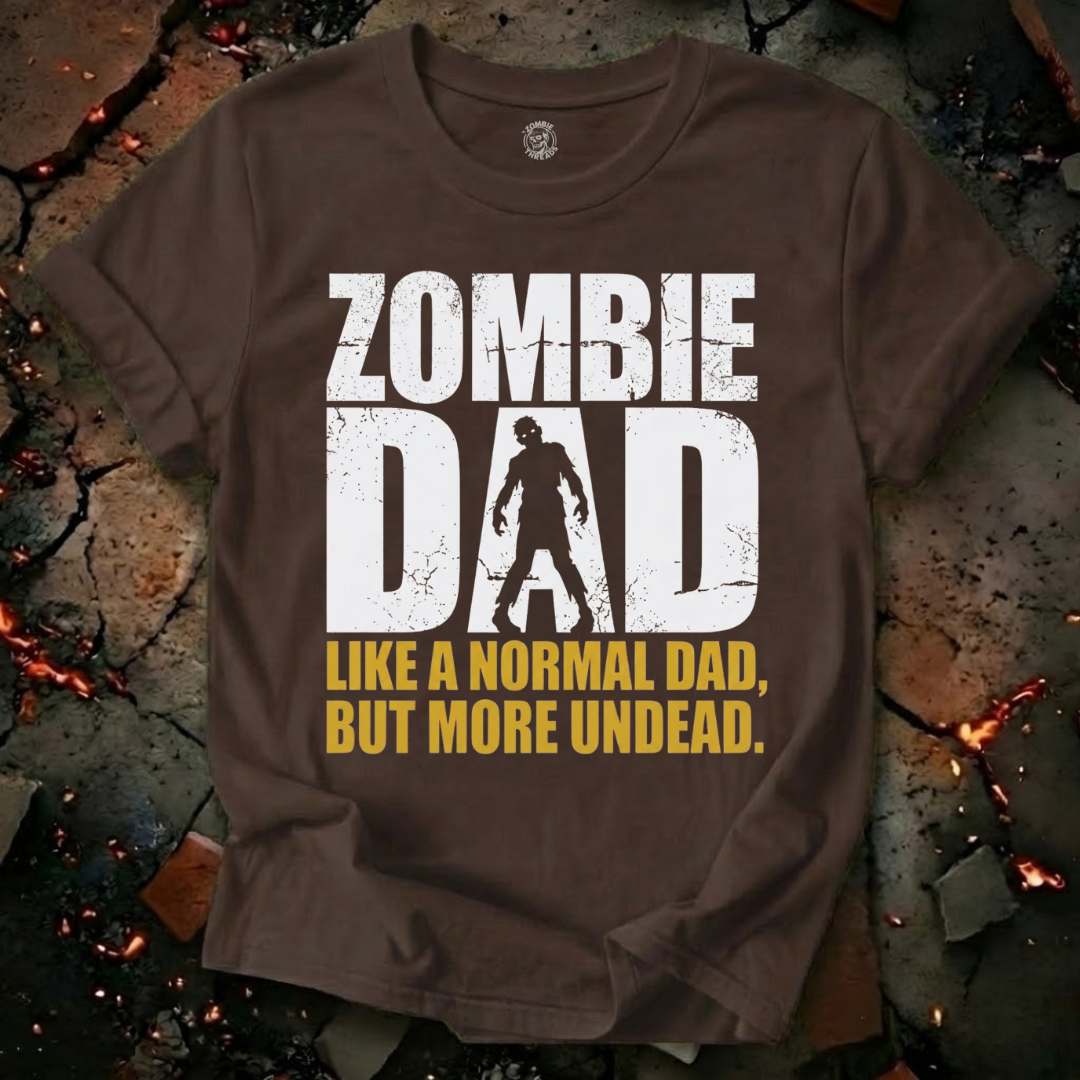 Zombie Dad but Undead T-Shirt