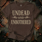 Undead and Unbothered T-Shirt
